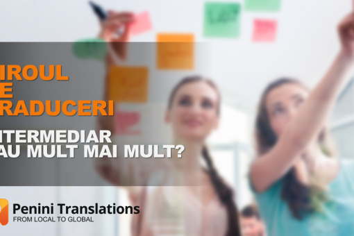 Birou de traduceri – intermediar sau mult mai mult?